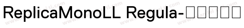 ReplicaMonoLL Regula字体转换